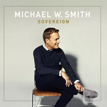 Michael W. Smith / Sovereign
