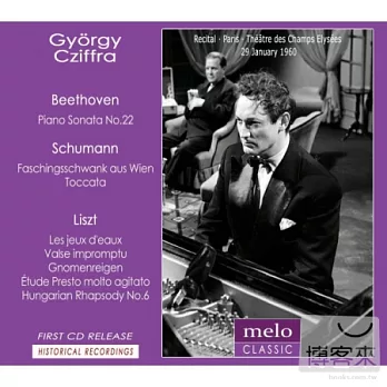 Georges Cziffra plays Beethoven, Schumann and Liszt / Georges Cziffra