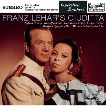 Lehar: Giuditta (Excerpts) / Werner Schmidt-Boelcke