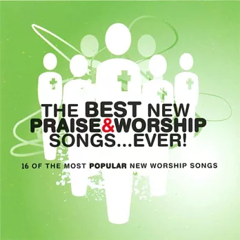 V.A. / The Best New Praise & Worship Songs.Ever