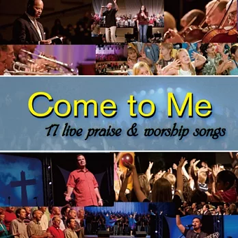 V.A. / Come To Me 3 / 17 Live Praise & Worship