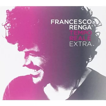 Francesco Renga / Tempo Reale (EXTRA) (2CD)