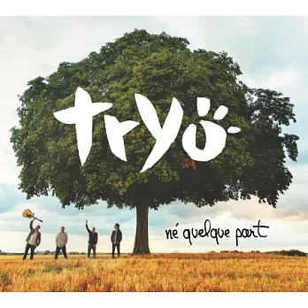 Tryo / Ne Quelque Part