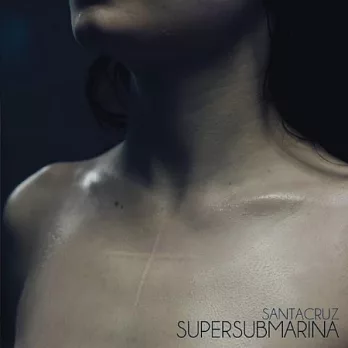 Supersubmarina / Santacruz