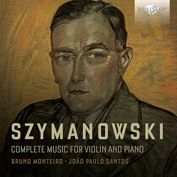 Karol Szymanowski: Complete Music for Violin & Piano (2CD)