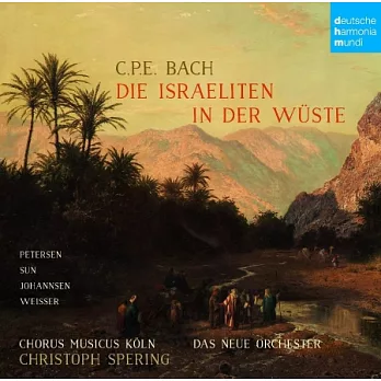 C.P.E. Bach: Die Israeliten in der Wüste / Christoph Spering