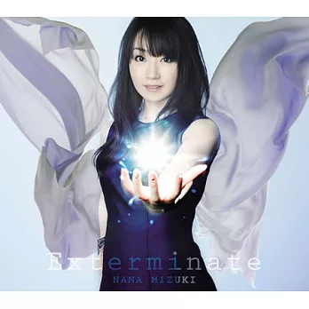 水樹奈奈 / Exterminate