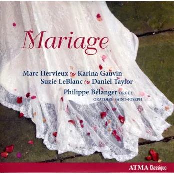 Mariage / Marc Hervieux, Karina Gauvin, Suzie Leblanc, Daniel Taylor