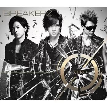 BREAKERZ / 0-ZERO- (CD+DVD)