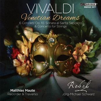 Vivaldi: Venetian Dreams, 6 Concertos Op.10, etc.