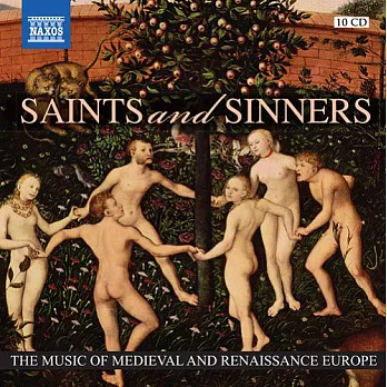 SAINTS AND SINNERS - The Music of Medieval and Renaissance Europe (10CD)