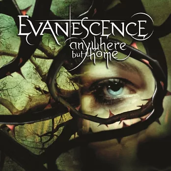 Evanescence / Anywhere But Home