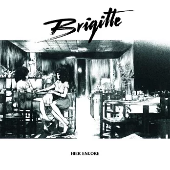 Brigitte / Hier Encore (Vinyl)