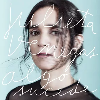 Julieta Venegas / Algo Sucede