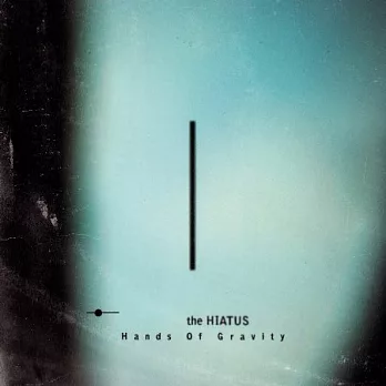 the HIATUS / Hands Of Gravity