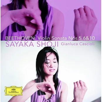 貝多芬：第五、六、十號小提琴奏鳴曲 / 小提琴 / 庄司紗矢香 (CD)
