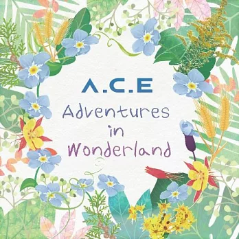 A.C.E / ADVENTURES IN WONDERLAND【台壓盤】