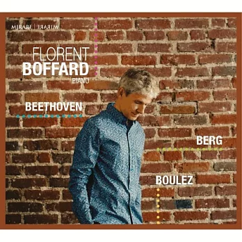 貝多芬, 貝爾格, 布列茲: 鋼琴奏鳴曲集 / 佛羅倫特．波法德 鋼琴