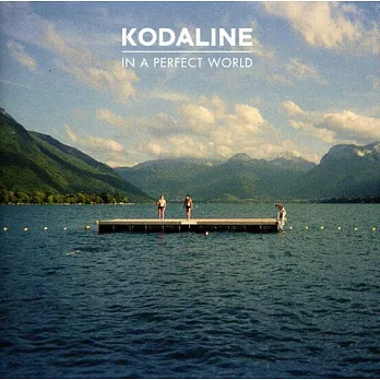 Kodaline / In a Perfect World (進口版CD)