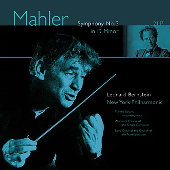 馬勒：第三號交響曲 / 伯恩斯坦(指揮)、紐約愛樂管弦樂團 (180g 2LP)