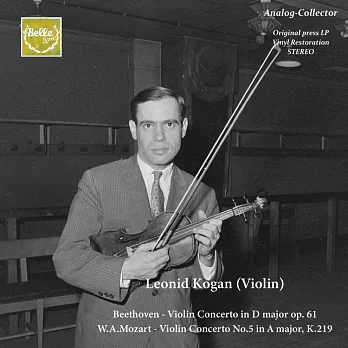 小提琴大師柯岡 / 首版黑膠轉錄的貝多芬小提琴協奏曲 & 巴黎實況版莫札特第五號小提琴協奏曲