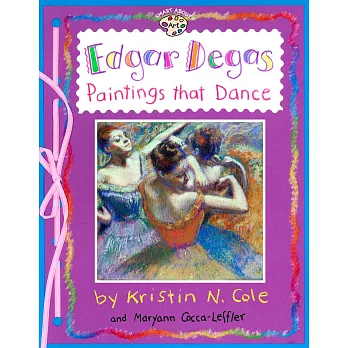 Edgar Degas: Paintings That Dance: Paintings That Dance (Smart About Art)
