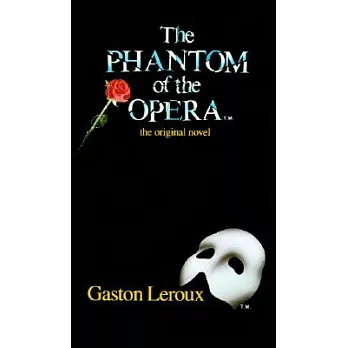 The Phantom of the Opera the Original Novel