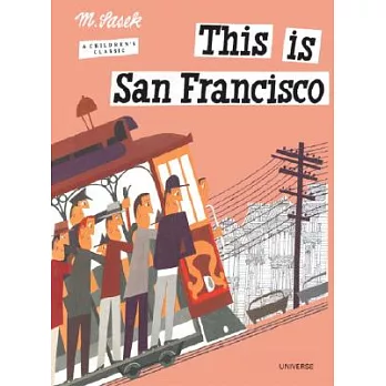 This Is San Francisco: A Children’s Classic