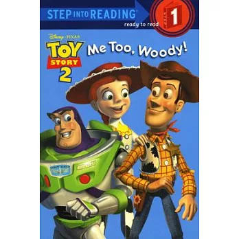 Me too, Woody! : a super early book /