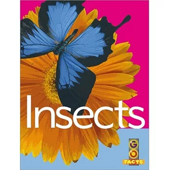 GO FACTS: ANIMALS：Insects