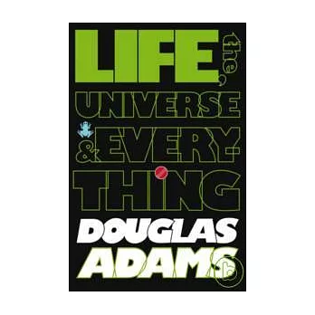 The Hitchhiker’s Guide to the Galaxy: Life, the Universe and Everything