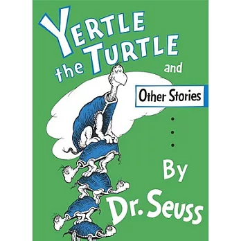 Yertle the turtle and other stories /