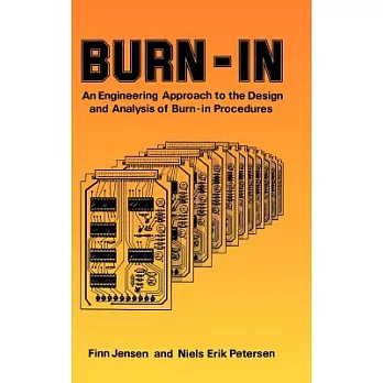 Burn-In: An Engineering Approach to the Design and Analysis of Burn-In Procedures