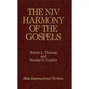 The Niv Harmony of the Gospels: With Explanations and Essays : Using the Text of the New International Version