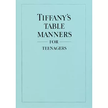 Tiffany’s Table Manners for Teenagers