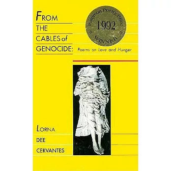 From the Cables of Genocide: Poems on Love and Hunger