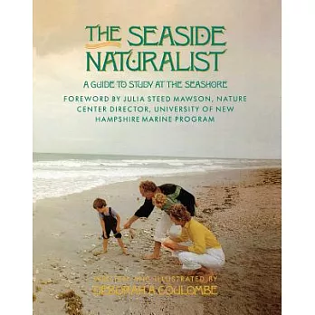 The Seaside Naturalist: A Guide to Study at the Seashore