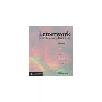 Letterwork: Creative Letterforms in Graphic Design