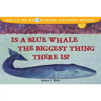 Is a blue whale the biggest thing there is?