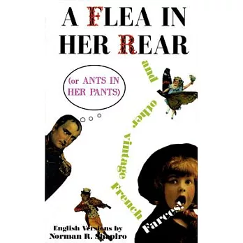 A Flea in Her Rear: And Other Vintage French Farces