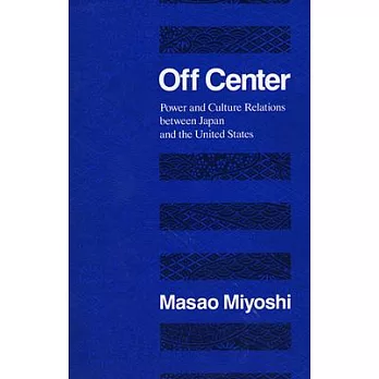 Off Center: Power and Culture Relations Between Japan and the United States