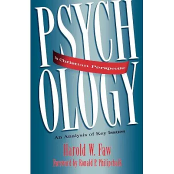 Psychology in Christian Perspective: An Analysis of Key Issues