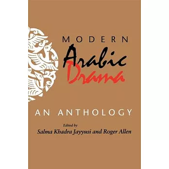 Modern Arabic Drama: An Anthology