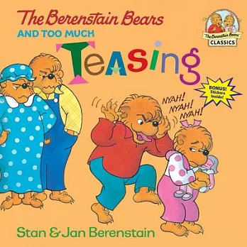 The Berenstain Bears and too much teasing /