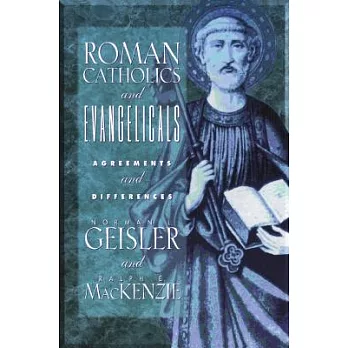 Roman Catholics and Evangelicals: Agreements and Differences