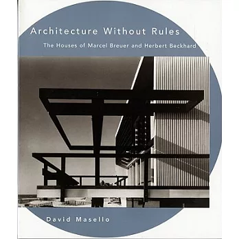 Architecture Without Rules: The Houses of Marcel Breuer and Herbert Beckhard