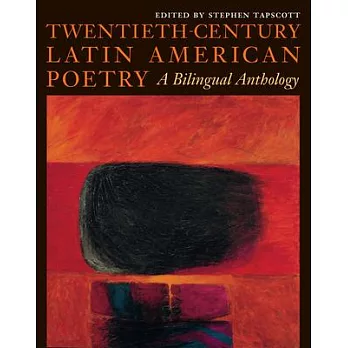 Twentieth-Century Latin American Poetry: A Bilingual Anthology