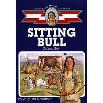 Sitting Bull  : Dakota boy