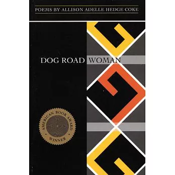 Dog Road Woman: Poems