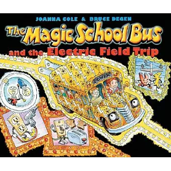 The Magic School Bus and the Electric Field Trip